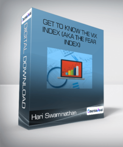 Hari Swaminathan - Get to know the VIX Index (aka The Fear Index)