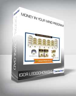 Money In Your Mind Program - Igor Ledochowski