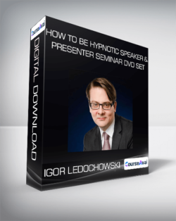 Igor Ledochowski - How To Be Hypnotic Speaker & Presenter Seminar DVD set