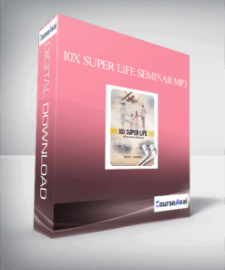 10X SUPER LIFE SEMINAR MP3