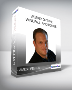 James Preston - Weekly Options Windfall and Bonus