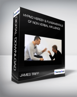 Hypno Heresy & Fundamentals of Non Verbal Influence from James Tripp