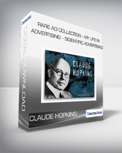 Claude Hopkins - Rare Ad Collection - My Life in Advertising - Scientific Advertising