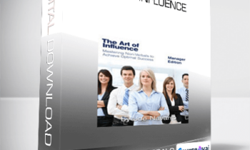 Joe Navarro The Art Of Influence - Mastering Non Verbals