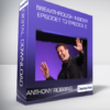 Anthony Robbins - Breakthrough Insider Episode1 to Episode 6