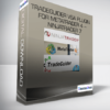 TradeGuider VSA Plugin for MetaTrader 4 + NinjaTrader 7