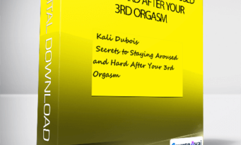 Kali Dubois - Secrets to Staying Aroused and Hard After Your 3rd Orgasm