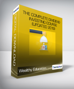Wealthy Education - The Complete Dividend Investing Course (Updated 2019)