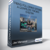 Joe Marwood - Trend Following Stocks: A Complete Trading System