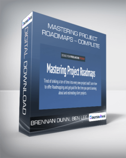 Mastering Project Roadmaps - Complete from Brennan Dunn. Ben Lee