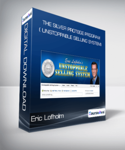 The Silver Protege Program ( Unstoppable Selling System) from Eric Lofholm