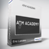 Eric Luevano - ATM Academy