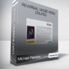 Michael Parsons - Reversal Magic Video Course