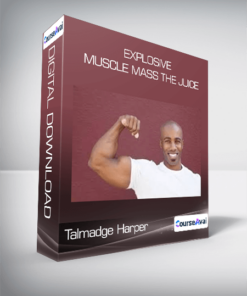 Talmadge Harper - Explosive Muscle Mass The Juice