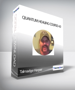 Talmadge Harper - Quantum Healing Course 4.0