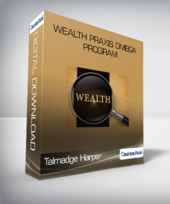 Talmadge Harper - Wealth Praxis Omega Program