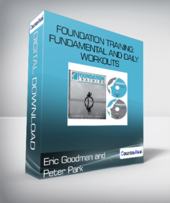 Eric Goodman and Peter Park - Foundation Training: Fundamental* and Daily Workouts