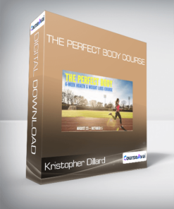 Kristopher Dillard - The Perfect Body Course