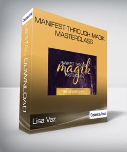 Lisa Vaz - Manifest Through Magik Masterclass