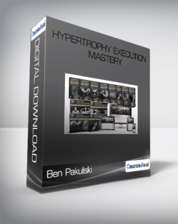 Ben Pakulski - Hypertrophy Execution Mastery