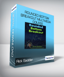 Rick Saddler - Rounded Bottom Breakout Multimedia Course