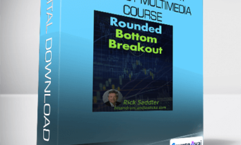 Rick Saddler - Rounded Bottom Breakout Multimedia Course