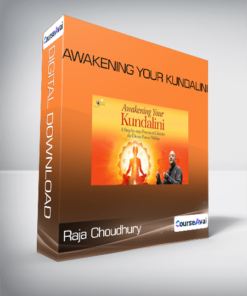 Raja Choudhury - Awakening your Kundalini