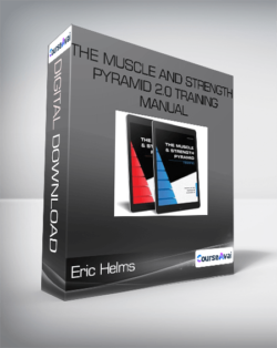 Eric Helms - The Muscle and Strength Pyramid 2.0 Training manual