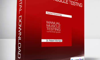 Dr. Robert Morrison - Applied Kinesiology Manual Muscle Testing