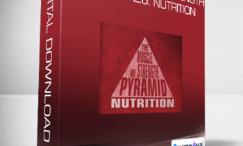 Eric Helms - The Muscle and Strength Pyramid 2.0: Nutrition