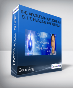 Gene Ang - The Arcturian Spectrum Suite Healing Program