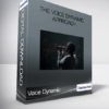 Voice Dynamic - The Voice Dynamic Approach