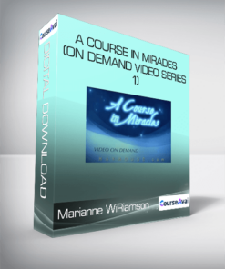 Marianne WiRiamson - A Course in Mirades (On Demand Video Series 1)