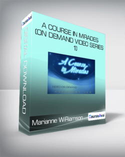 Marianne WiRiamson - A Course in Mirades (On Demand Video Series 1)