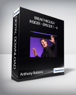 Anthony Robbins - Breakthrough Insider - Episode 1 - 6