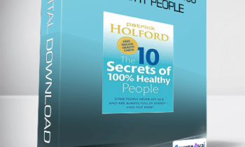 Patrick Holford - The 10 Secrets of 100 Healthy People