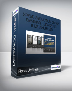 Ross Jeffries - Speed Seduction 3-Day Seminar - Jan 2012 (Los Angeles)