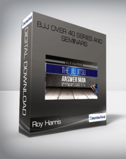 Roy Harris - BJJ Over 40 Series and Seminars