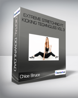 Chloe Bruce - Extreme Stretching ft Kicking Techniques Vol 3