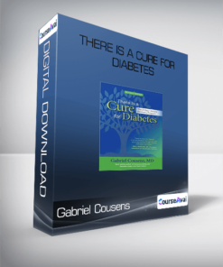 Gabriel Cousens - There Is A Cure For Diabetes