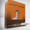 Chris Kresser - The Healthy Baby Code