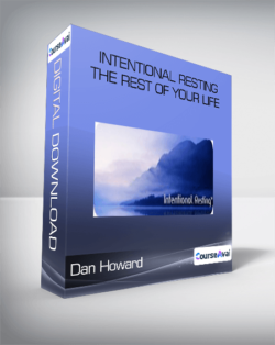 Dan Howard - Intentional Resting - The REST of Your Life