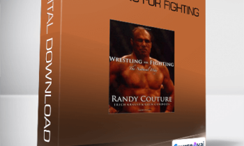 Randy Couture - Wrestling for Fighting