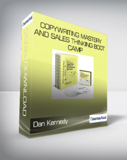 Dan Kennedy- Copywriting Mastery and Sales Thinking Boot Camp