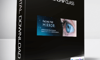 Kyle Hoobin - Facing The Mirror - Relationship Class