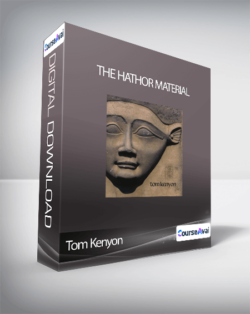 Tom Kenyon - The Hathor Material