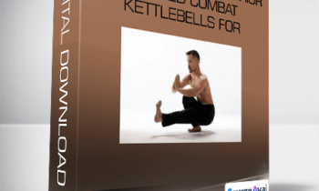 Dr. Mark Cheng - The Kettlebell Warrior - Applied Combat Kettlebells for Maximum Martial Power