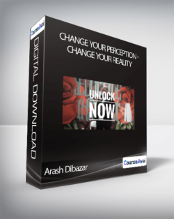 Arash Dibazar - Change your perception - change your reality