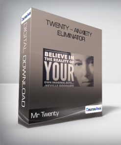 Mr Twenty-Twenty - Anxiety Eliminator