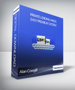 Alan Cowgill - Private Lending Made Easy Premium System